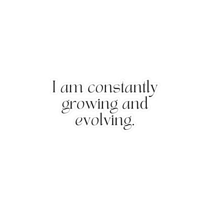 I am Constantly Growing And Evolving Affirmation Sticker