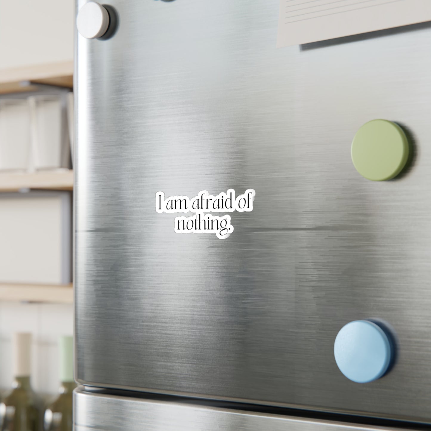 I am Afraid of Nothing Affirmation Sticker