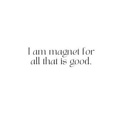 I am Magnet for all That is Good Affirmation Sticker