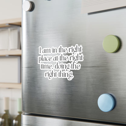 I am in the Right Place at the Right Time Affirmation Sticker