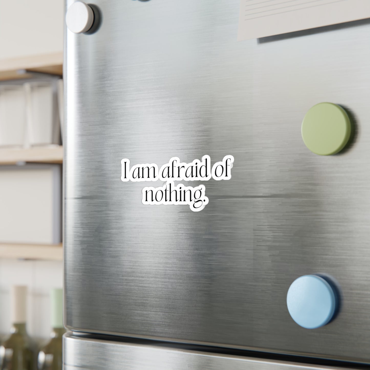 I am Afraid of Nothing Affirmation Sticker